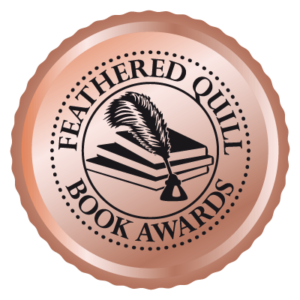 Bronze Medal - Feathered Quill Book Awards