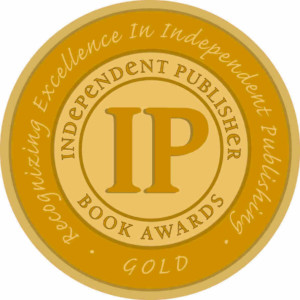 Gold Medal 22nd Annual Independent Publisher Book Awards